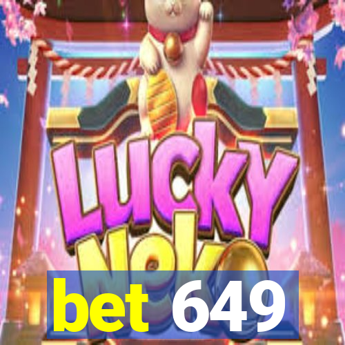 bet 649